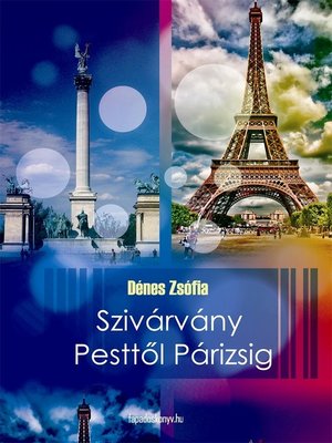 cover image of Szivárvány Pesttől Párizsig